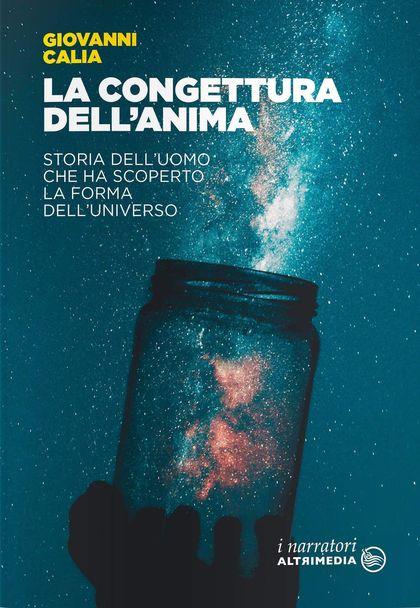 Copertina del romanzo La congettura dell'anima di Giovanni Calia, Altrimedia Edizioni